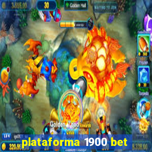 plataforma 1900 bet